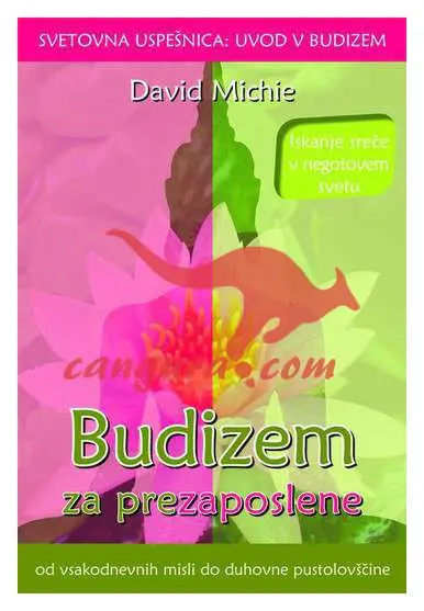 Budizem za prezaposlene: Iskanje sreče v negotovem svetu - Trda vezava