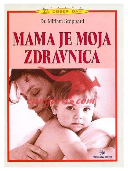 Mama je moja zdravnica - Zbirka za dober dan