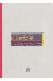 Dostojevski in Nietzsche; Premagovanje samorazvidnosti