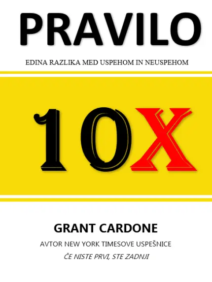 PRAVILO 10X - GRANT CARDONE