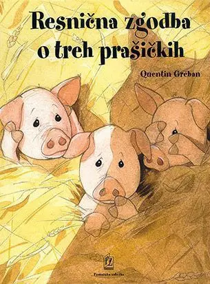 Resnična zgodba o treh prašičkih