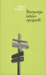 Razpotja, izbire, spopadi