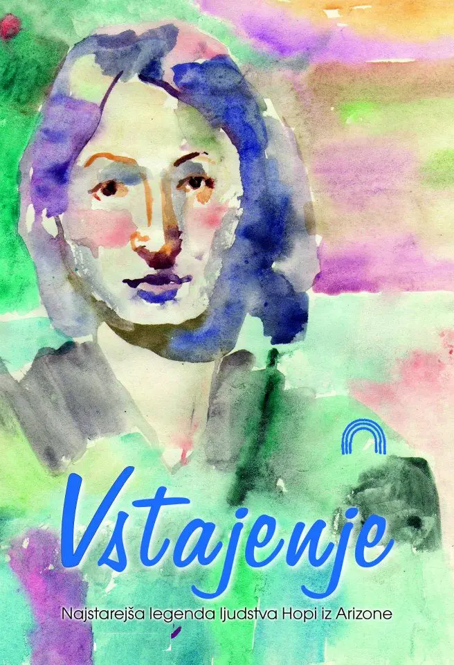 Vstajenje: Najstarejša legenda ljudstva Hopi iz Arizone