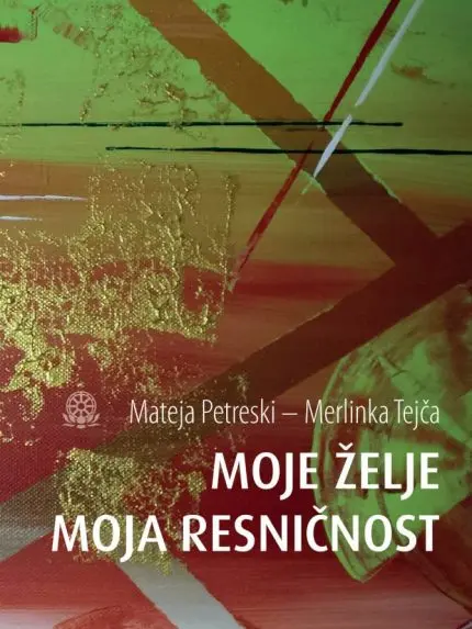 Moje sanje moja resničnost (Zbirka Romanje k sebi)