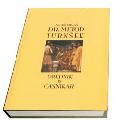 Dr. Metod Turnšek urednik in časnikar
