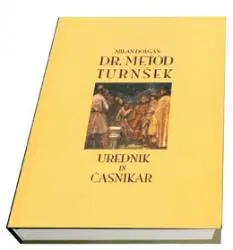 Dr. Metod Turnšek urednik in časnikar