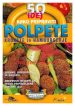 50 IDEJ - Kako pripraviti Polpete, krokete in hamburgerje