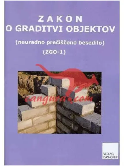 Zakon o graditvi objektov (ZGO-1) - Neuradno prečiščeno besedilo