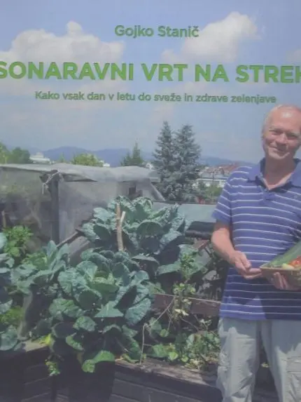 Sonaravni vrt na strehi - Kako vsak dan v letu do sveže in zdrave zelenjave