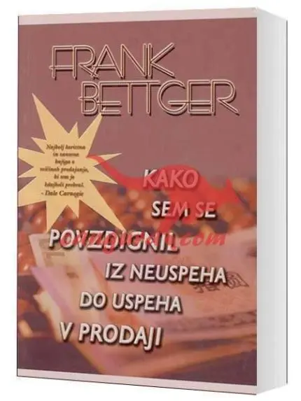 Kako sem se povzdignil iz neuspeha do uspeha v prodaji