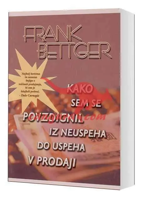 68fbc634ed50deadd5086866cfe9b725 Kako sem se povzdignil iz neuspeha do uspeha v prodaji