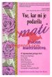 Vse, kar mi je podarila mati - Poklon materinstvu
