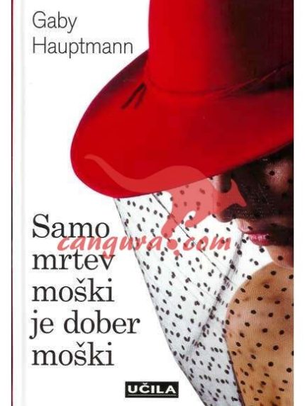 Samo mrtev moški je dober moški