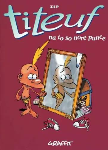 Titeuf: Na to so nore punce (trda vezava)