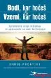 Bodi, kar hočeš & Vzemi, kar hočeš