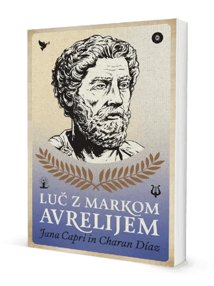 Luč z Markom Avrelijem: 79 stoičnih odgovorov na vprašanja, ki pripomorejo k pozitivni usmerjenosti