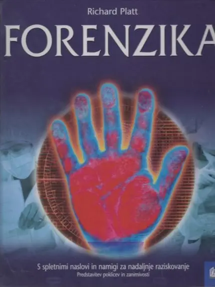 Forenzika - S spletnimi naslovi in namigi za nadaljnje raziskovanje