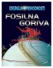 Energija prihodnosti - Fosilna goriva