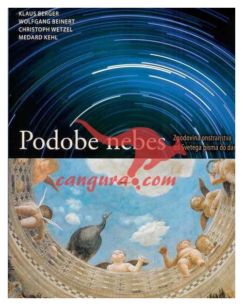 a63a9ff44bc56caec7b86ecba6851594 Podobe nebes - Zgodovina onstranstva od Svetega pisma do danes