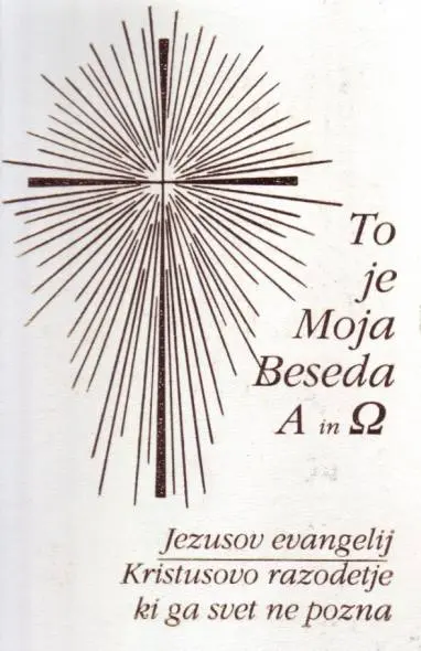 To je moja beseda, alfa in omega