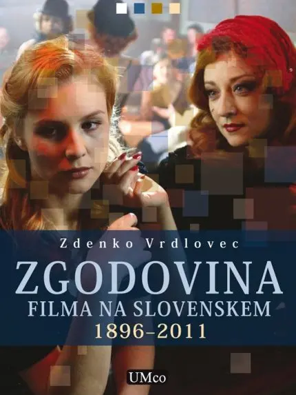 Zgodovina filma na Slovenskem 1896–2011