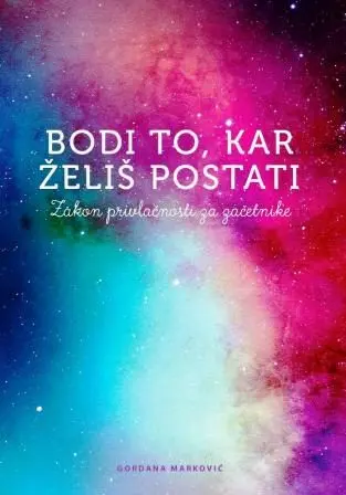 Bodi to, kar želiš postati