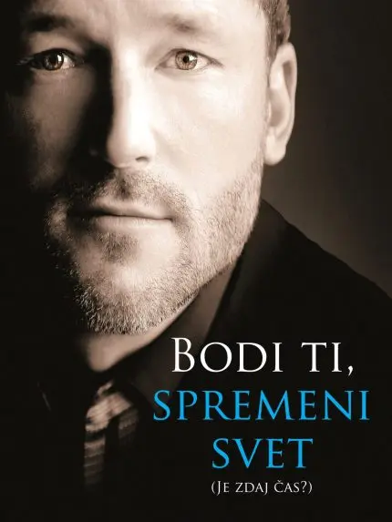 Bodi ti, spremeni svet