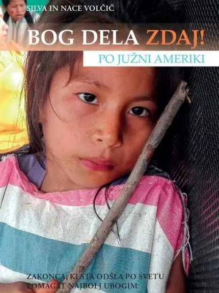 Bog dela zdaj! Po Južni Ameriki