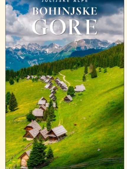Julijske Alpe - Bohinjske gore