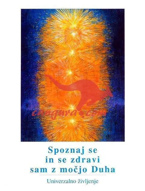 Spoznaj se in se zdravi sam z močjo duha