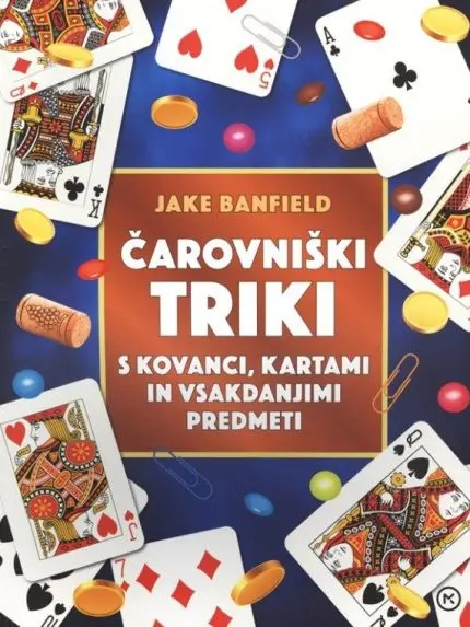 Čarovniški triki s kovanci, kartami in vsakdanjimi predmeti