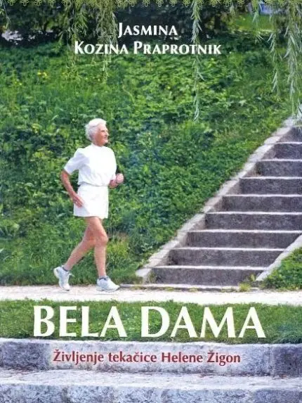 Bela dama - Življenje tekačice Helene Žigon
