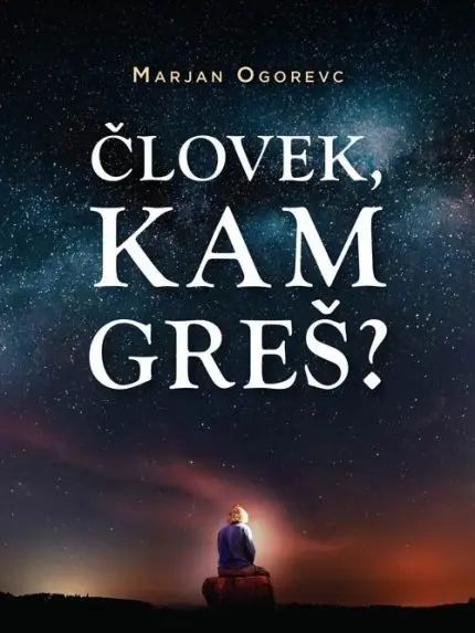 Človek, kam greš?