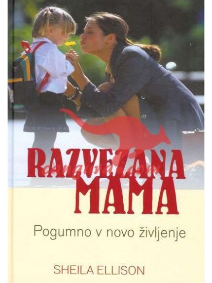 Razvezana mama - Pogumno v novo življenje