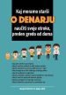 Kaj moramo starši naučiti otroke o denarju, preden gredo od doma