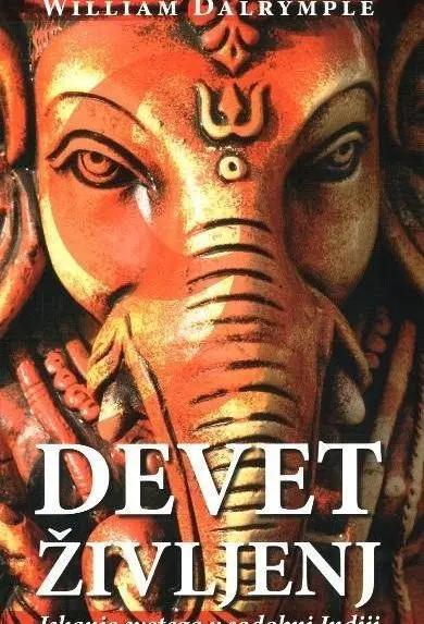 Devet življenj - Iskanje svetega v sodobni Indiji