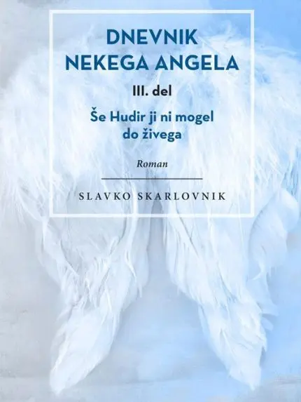 Dnevnik nekega angela, III. del