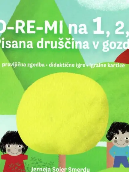 DO - RE - MI na 1,2,3: Pisana druščina v gozdu