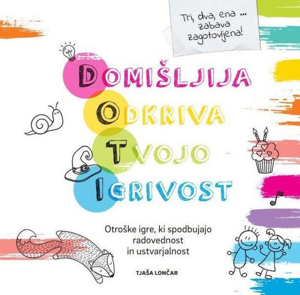 Domišljija odkriva tvojo igrivost