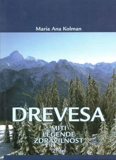 Drevesa - Miti, legende, zdravilnost - 2. del