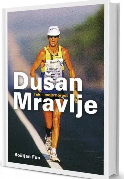 Dušan Mravlje: Tek - moja norost
