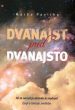 Dvanajst pred dvanajsto ali Za norost je zdravilo le modrost - Eseji o iskanju svetlobe - slika 2