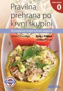 Pravilna prehrana po krvni skupini 0 - Personalizirani recepti (mehka vezava)