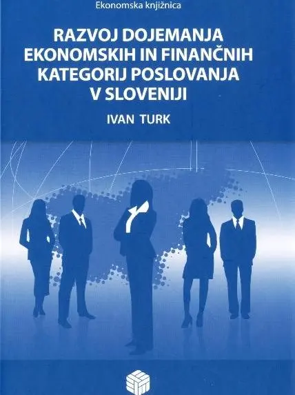 Razvoj dojemanja ekonomskih in finančnih kategorij poslovanja v Sloveniji