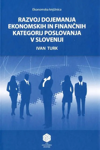 Razvoj dojemanja ekonomskih in finančnih kategorij poslovanja v Sloveniji