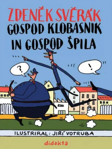 Gospod Klobasnik in gospod Špila