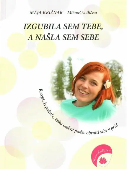 Izgubila sem tebe, a našla sem sebe