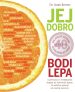 Jej dobro, bodi lepa