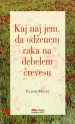Kaj naj jem, da odženem raka na debelem črevesu