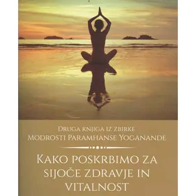 Kako poskrbimo za sijoče zdravje in vitalnost